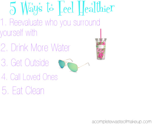 5 Ways to Feel Healthier