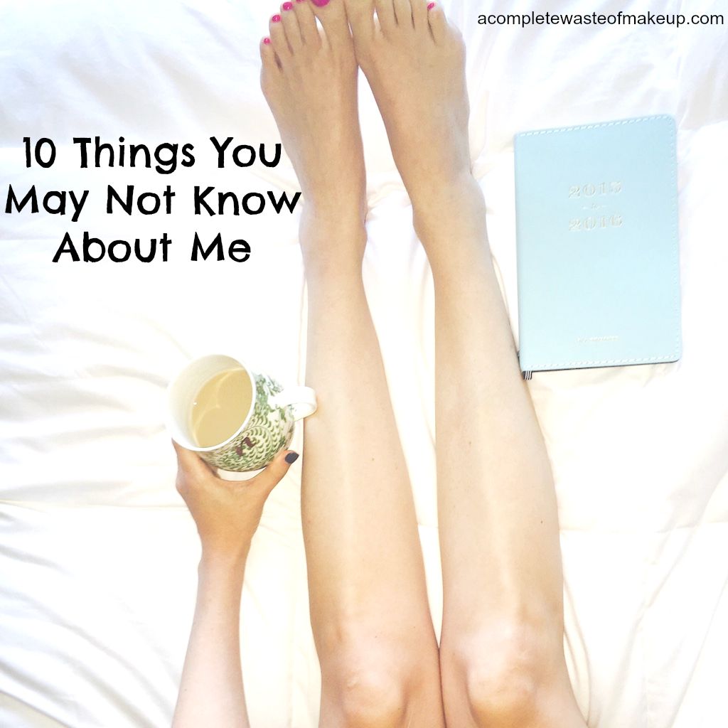 10 Things You May Not Know About Me