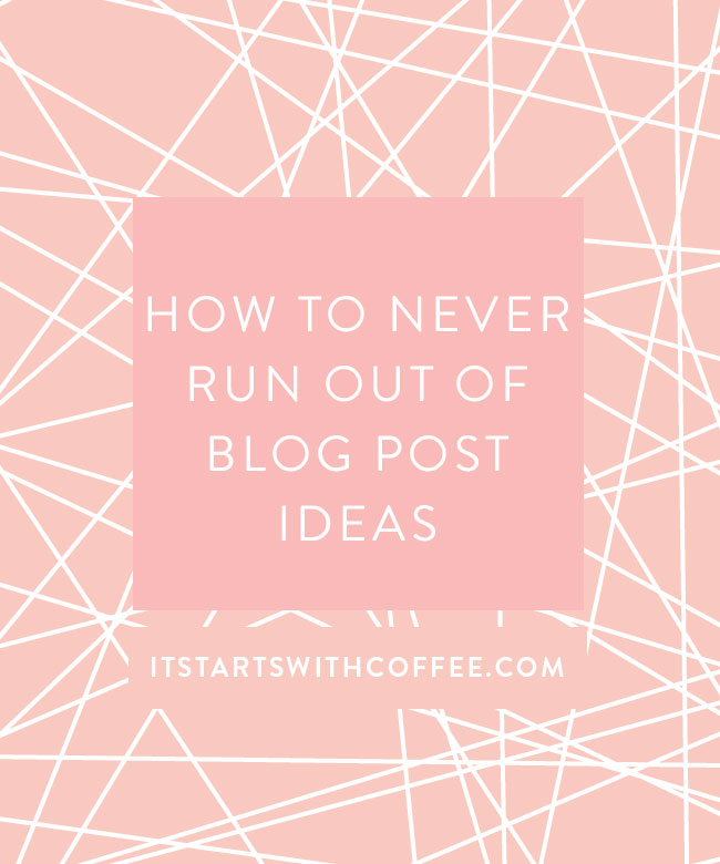 How-To-Never-Run-Out-Of-Blog-Post-Ideas