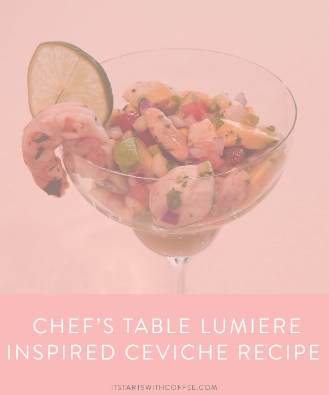 Chefs Table Lumiere Inspired Ceviche Recipe 