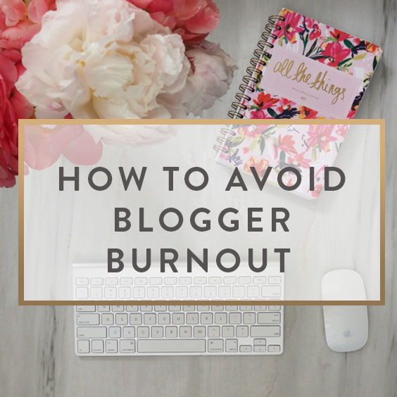 how to avoid blogger burnout