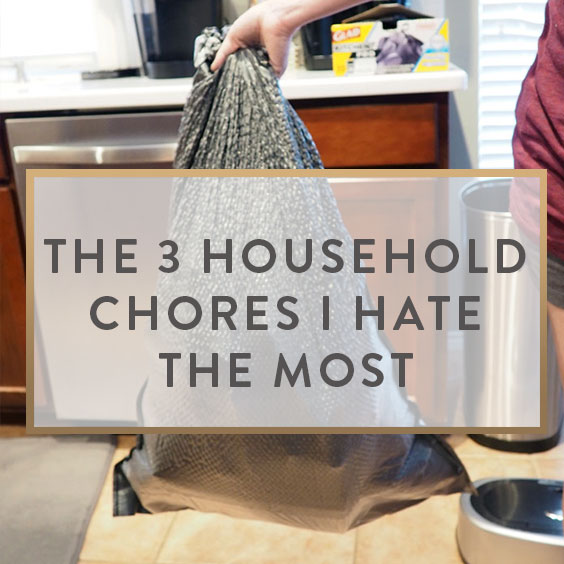The 3 Household Chores I Hate The Most It Starts With Coffee Blog