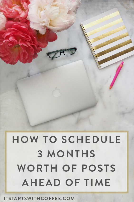 How To Schedule 3 Months Worth of Posts