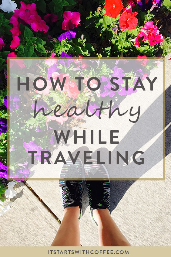 how to stay healthy while traveling