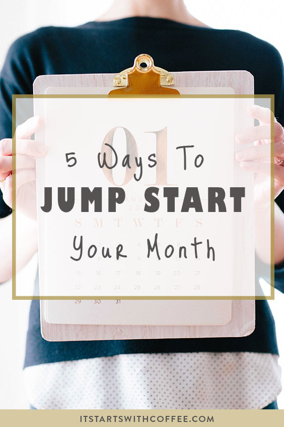 jump start your month