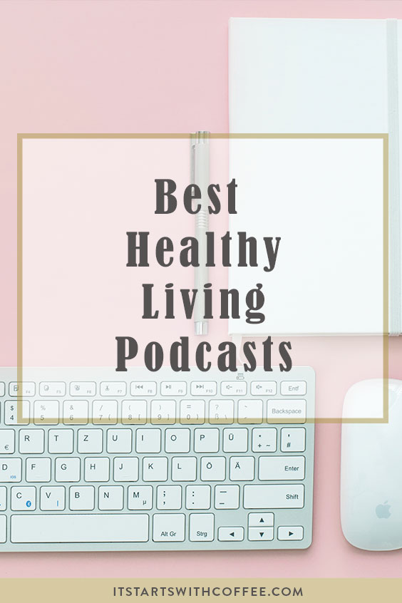 healthy living podcasts