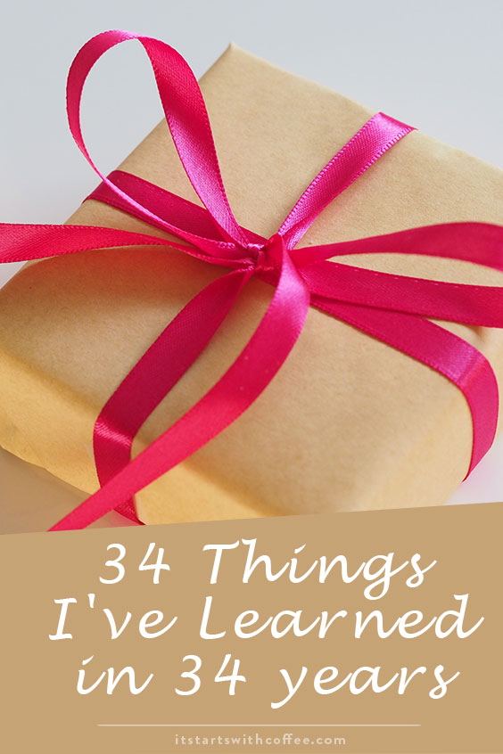 34 things I've learned in 34 years