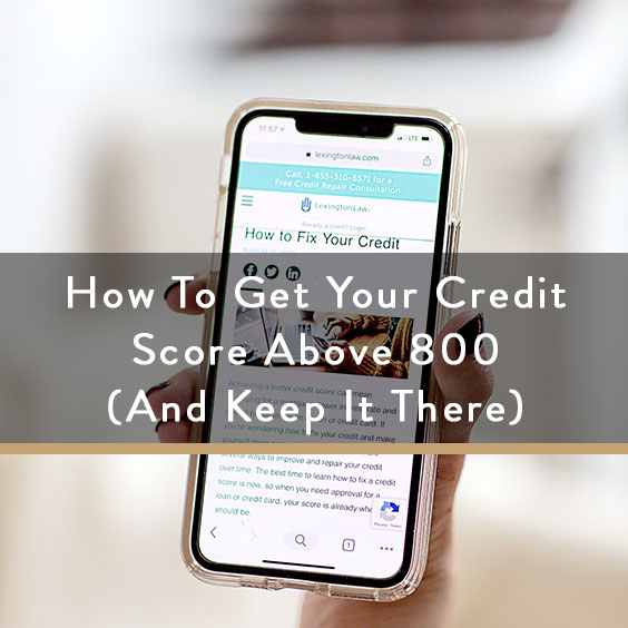 How to get your credit score above 800 and keep it there it starts