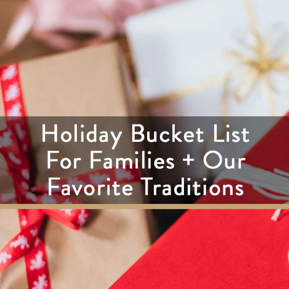 Holiday Bucket Lists For Families (Our Favorite Traditions) Holiday-bucket-list-for-families-f