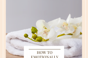 How To Emotionally Declutter