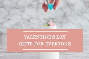 Valentine's Day Gifts For Everyone