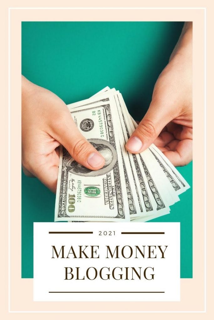 Make Money Blogging 2021