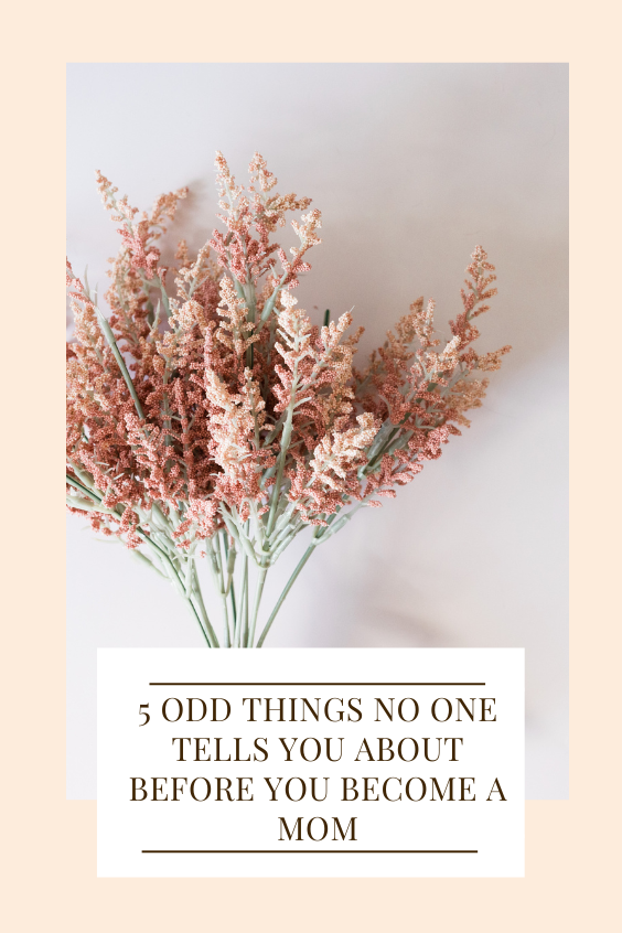 5 Odd Things No One Tells You About Before You Become A Mom - It Starts ...