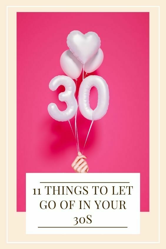 things to let go of in your 30s