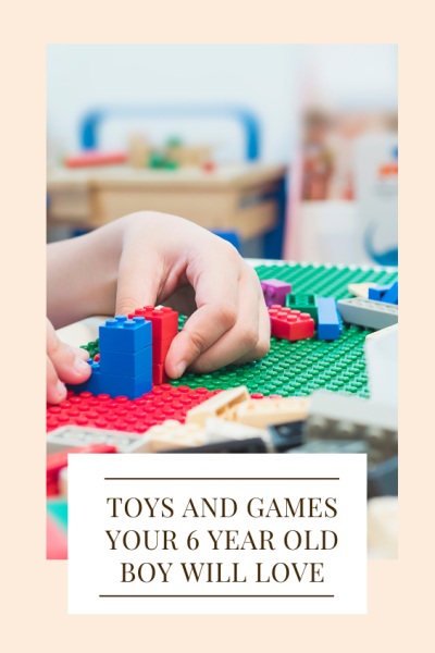 Toys And Games Any 6 Year Old Boy Will Love