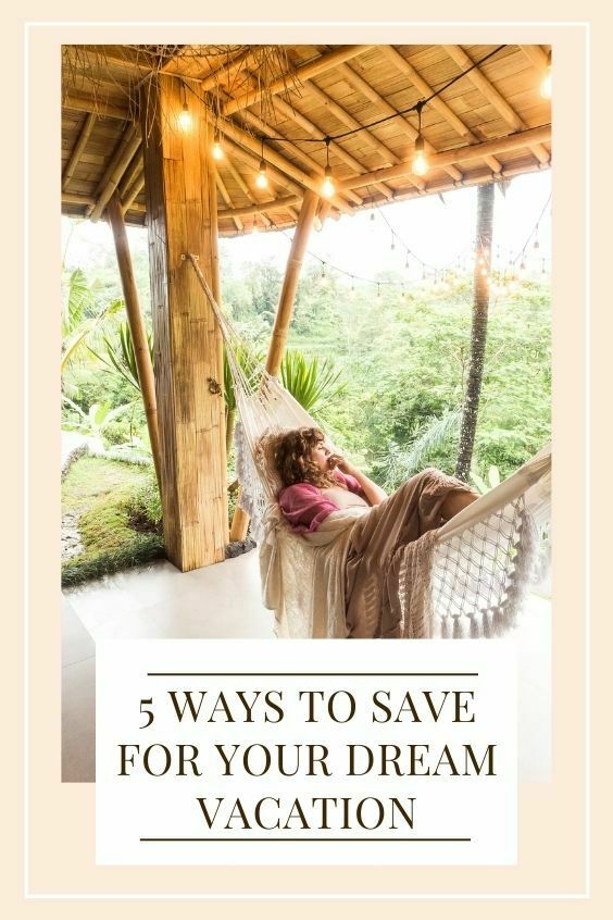 5 ways to save for your dream vacation