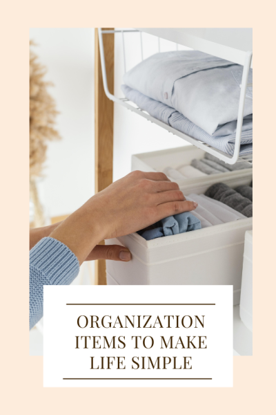 Organization Items To Make Life Simple