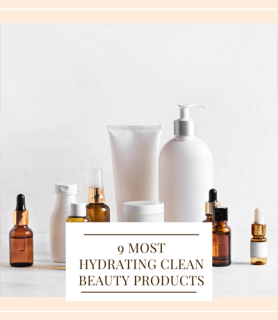 https://www.itstartswithcoffee.com/wp-content/uploads/2021/06/9-Most-Hydrating-Clean-Beauty-Products-1-400x460.png