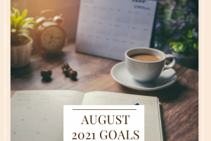 August 2021 Goals