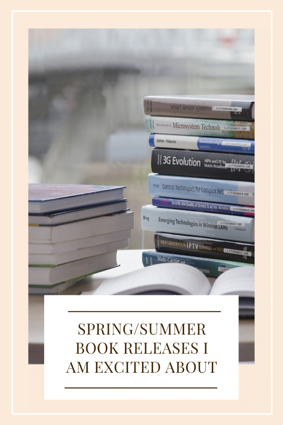 Spring/Summer Book Releases I'm Excited About