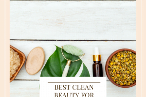 Best Clean Beauty For Summer
