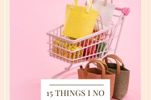 15 Things I No Longer Buy (1)