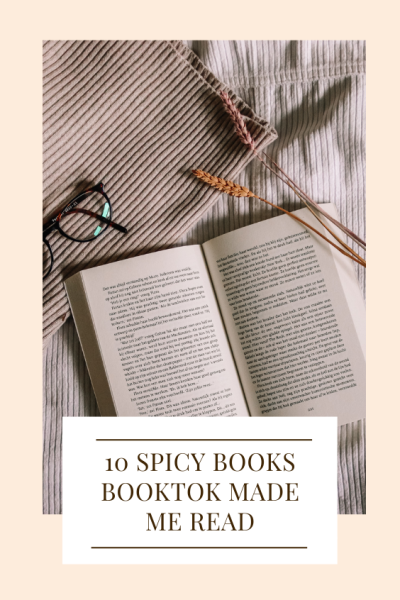 10 Spicy Books BookTok Made Me Read