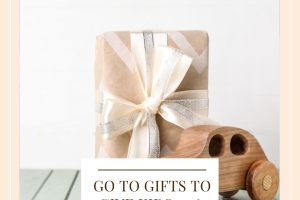 Go To Gifts To Give Kids 0-6