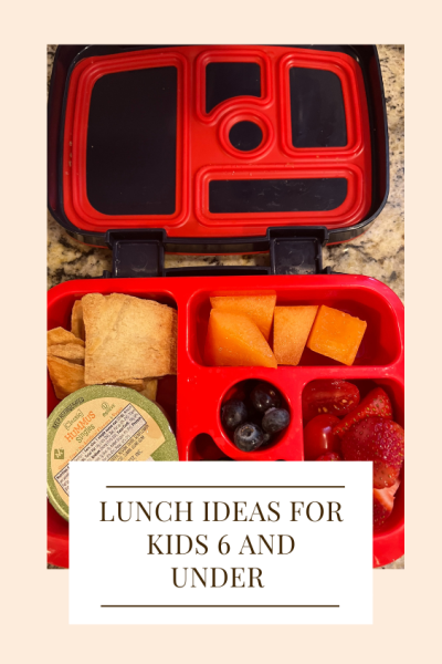 Lunch Ideas For Kids 6 and Under