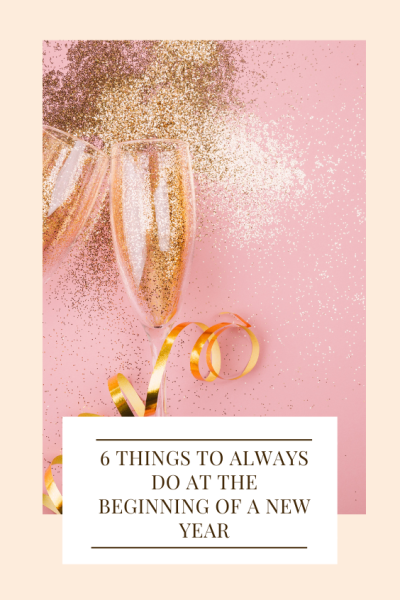 Things To Always Do At The Beginning Of A New Year