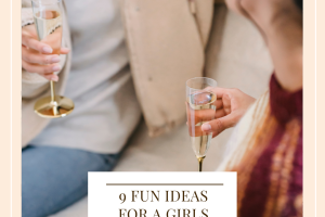 9 Fun Ideas For A Girl's Day