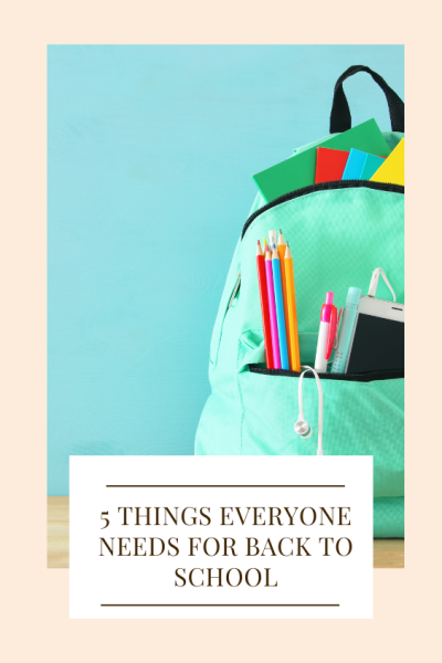 Things Everyone Needs For Back To School