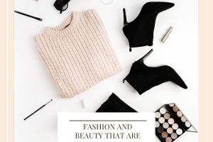 Fashion and Beauty That Are Worth The Splurge