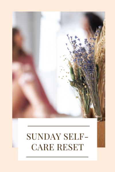 Sunday self-care reset