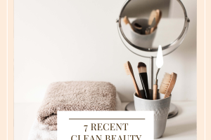 7 Recent Clean Beauty Empties