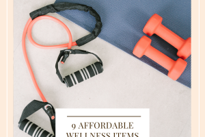 9 Affordable Wellness Items To Have (1)