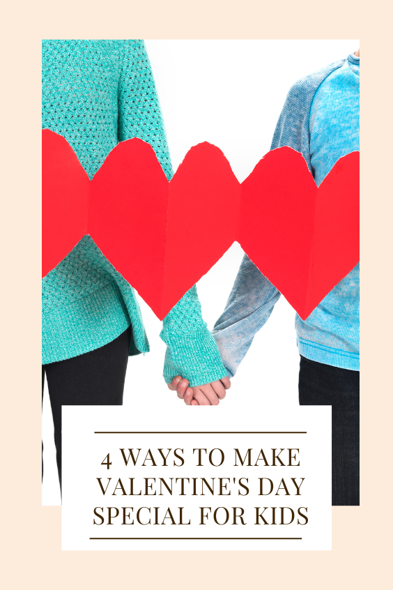 4 Ways To Make Valentines Special For Kids It Starts With Coffee