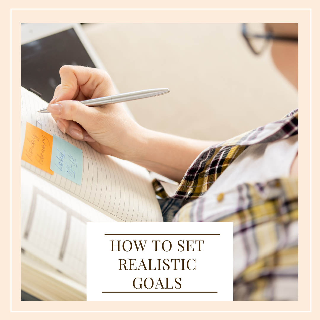 How To Set Realistic Goals - It Starts With Coffee - Blog by Neely ...