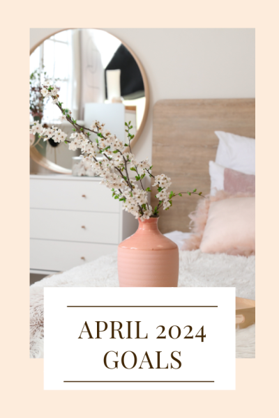 april 2024 goals april 2024 goals