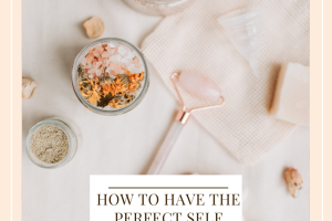 How To Have the perfect Self Care Sunday