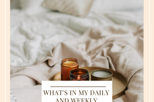 What’s In My Daily and Weekly Wellness Stack