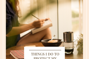 Things I do to protect my mental health