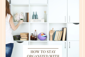 how to stay organized with 2 busy kids
