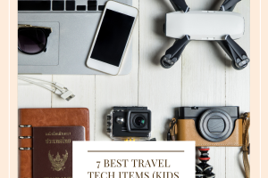 7 Best Travel Tech Items (Kids Too!)