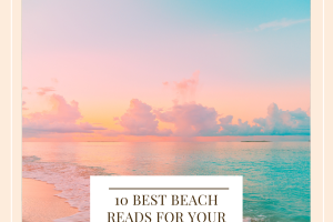 10 best beach reads for your summer vacation