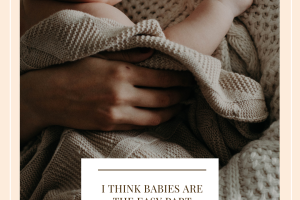 I think babies are the easy part (1)